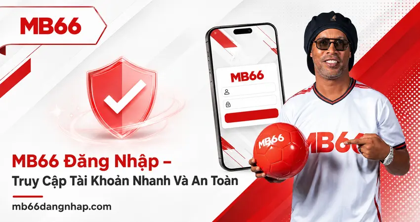 MB66 Đăng Nhập – Truy Cập Tài Khoản Nhanh Và An Toàn